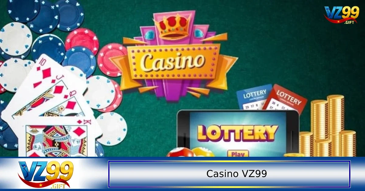 Casino VZ99 1 Các trò chơi nổi bật nhất trong casino VZ99 được nhiều người yêu thích