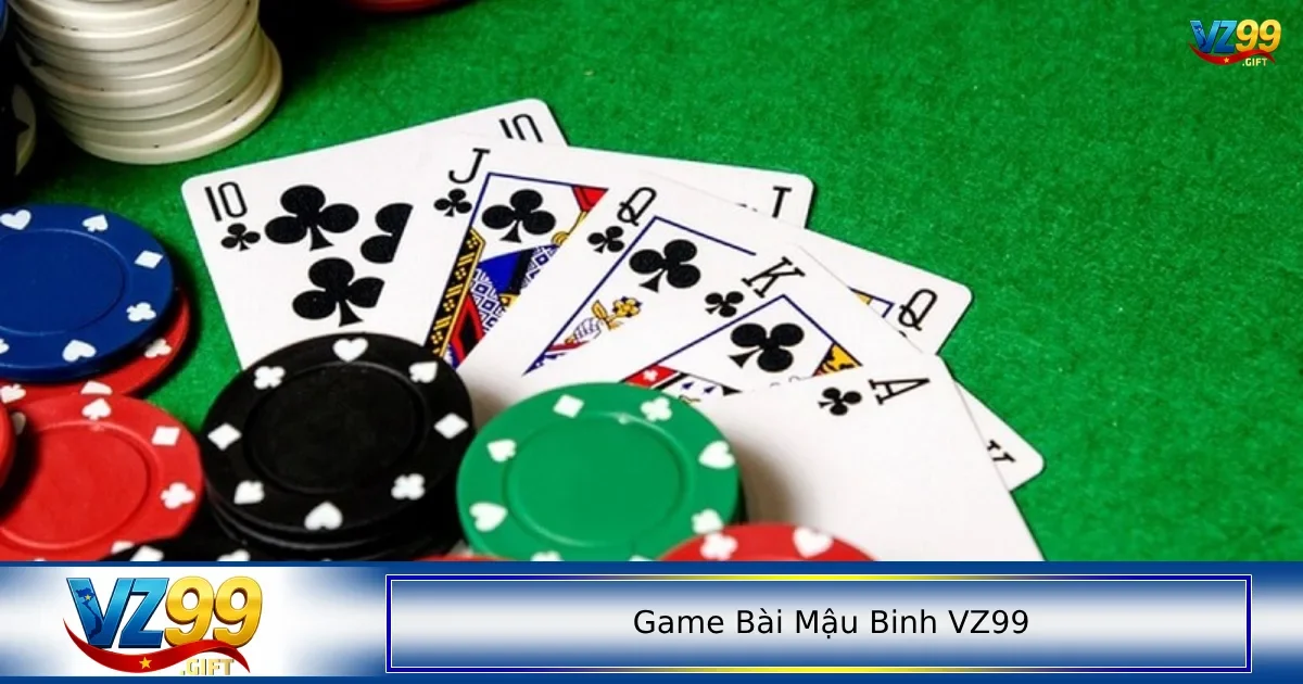 Game bài Mậu binh VZ99 1 Khái niệm cơ bản của game bài Mậu Binh cho người chơi mới