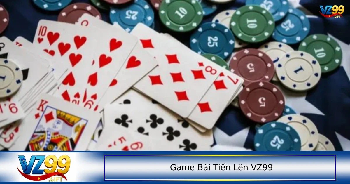 Cách chơi game bài Tiến Lên VZ99 dành cho người mới